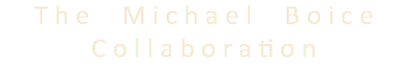 The Michael Boice Collaboration